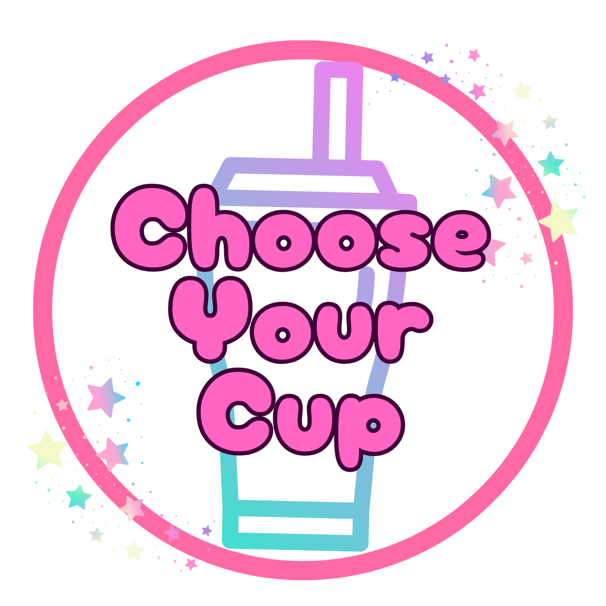 Choose Your Cup